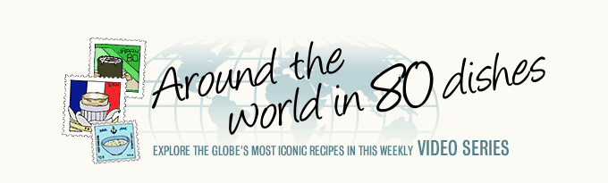 “Around the World in 80 Dishes”