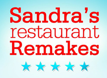 Food Stylist for “Sandra’s Restaurant Remakes”